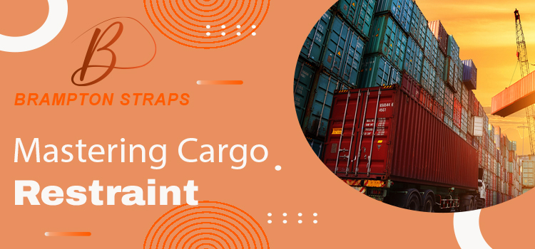 Mastering Cargo Restraint