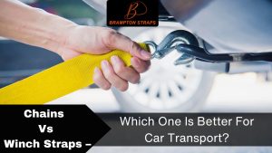 Chains Vs Winch Straps - Which One Is Better For Car Transport?